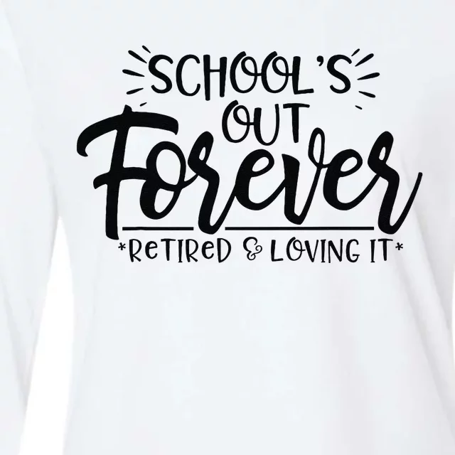 Schools Out Forever Retired Loving It Summer Teacher Student Womens Cotton Relaxed Long Sleeve T-Shirt