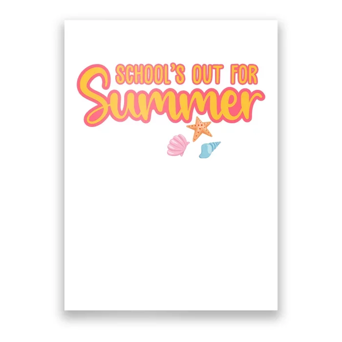 Schools Out For Summer Cute Poster