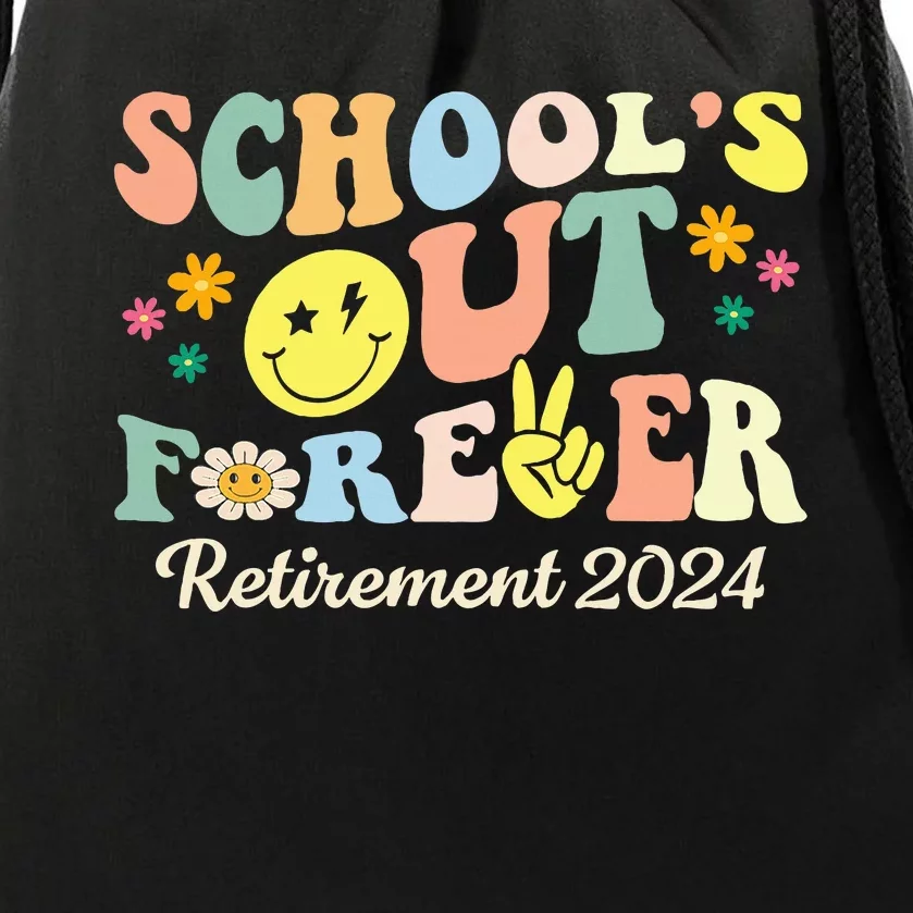 SchoolS Out Forever Gifts Retired Teacher Retirement 2024 Drawstring Bag