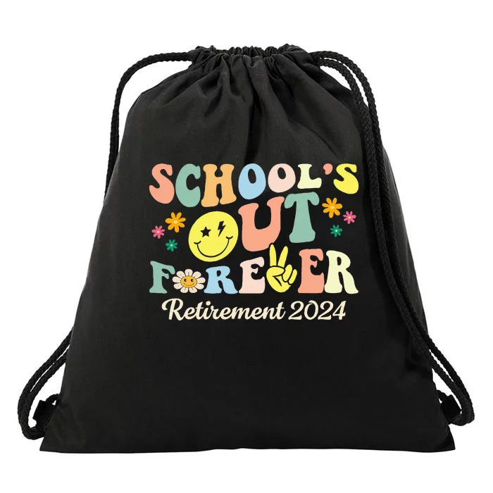 SchoolS Out Forever Gifts Retired Teacher Retirement 2024 Drawstring Bag