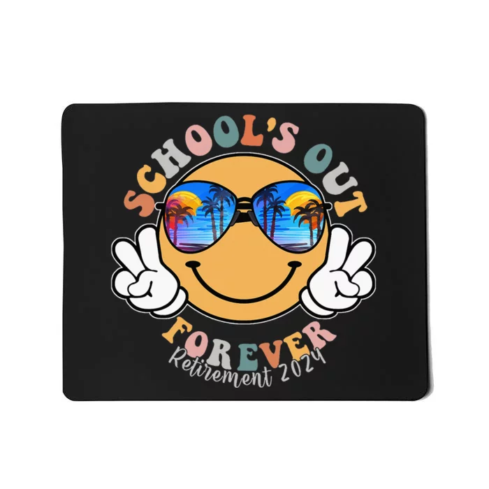 SchoolS Out Forever Retired Teacher Retirement 2024 Mousepad