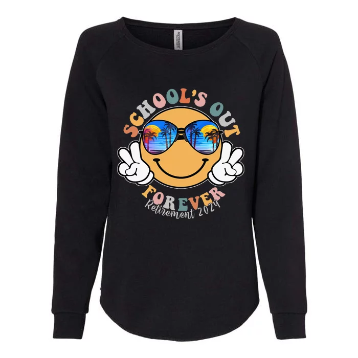 SchoolS Out Forever Retired Teacher Retirement 2024 Womens California Wash Sweatshirt