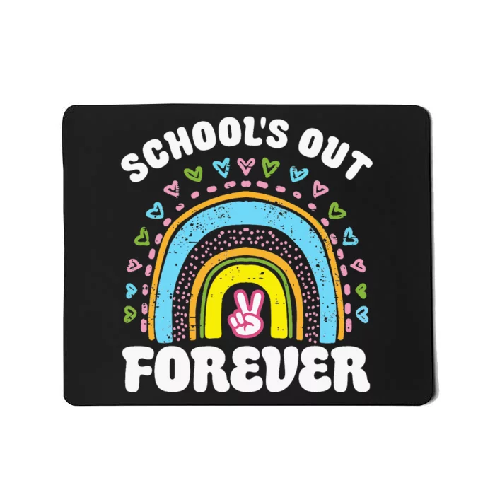 SchoolS Out Forever Rainbow Teacher Retirement Mousepad