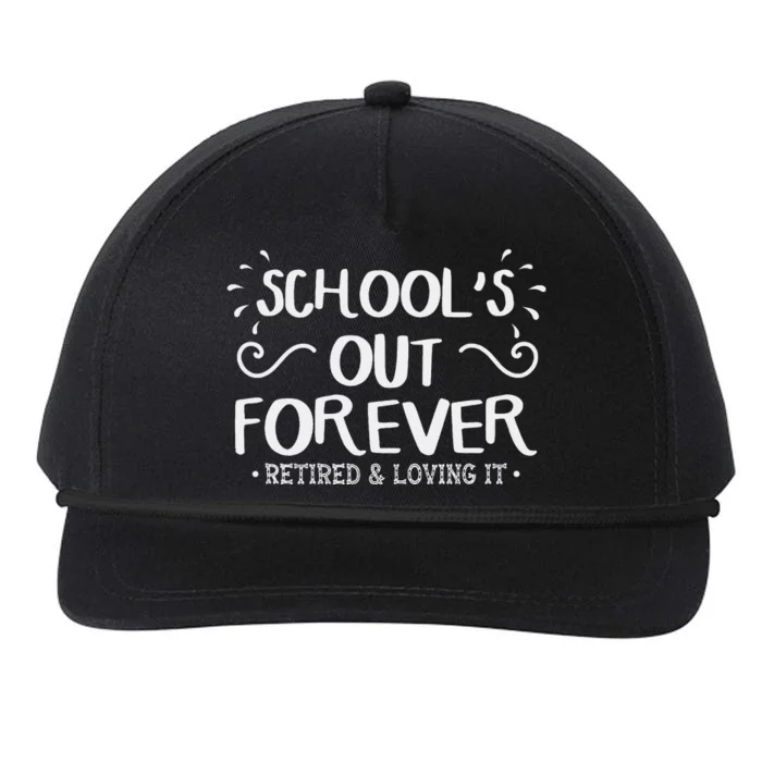 SchoolS Out Forever Retired Teacher Gift Retirement Snapback Five-Panel Rope Hat