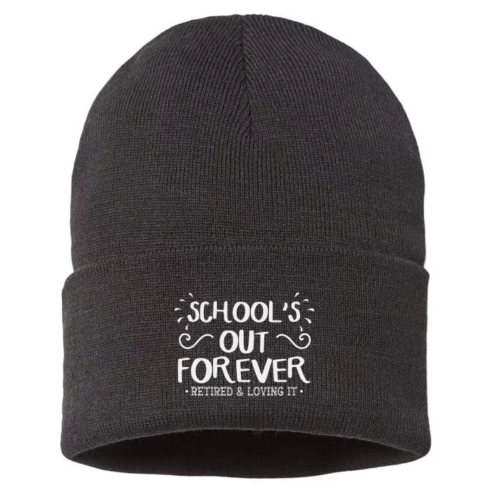 SchoolS Out Forever Retired Teacher Gift Retirement Sustainable Knit Beanie