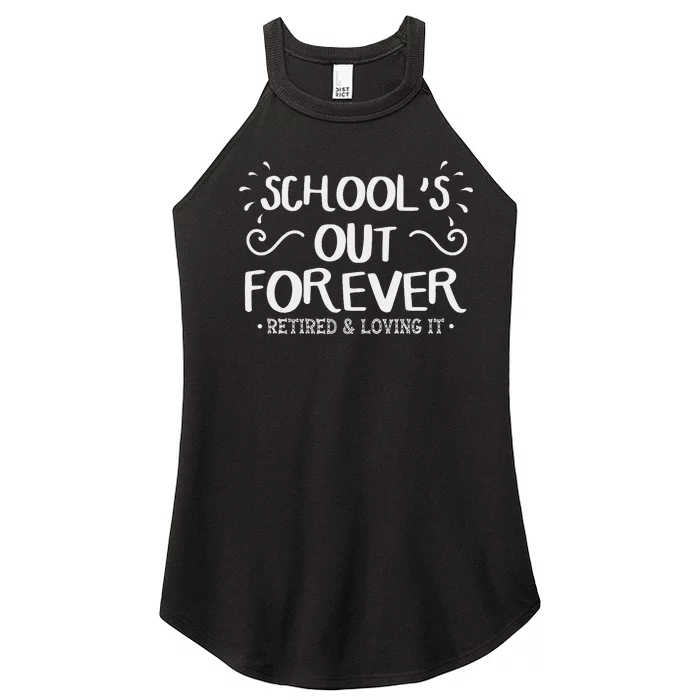 SchoolS Out Forever Retired Teacher Gift Retirement Women’s Perfect Tri Rocker Tank