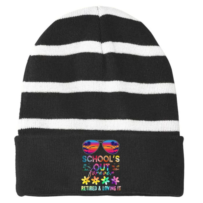 Schools Out Forever Retired Loving It Summer Teacher Tie Dye Striped Beanie with Solid Band