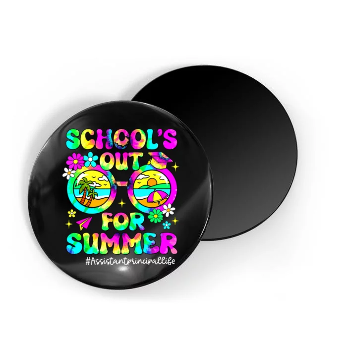 Schools Out For Summer Assistant Principal Life Tie Dye Magnet