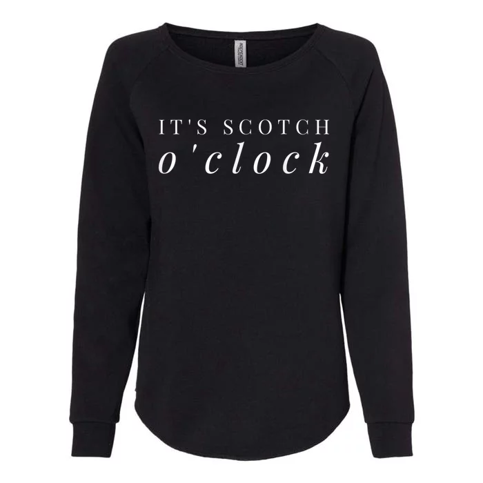 Scotch O'Clock Funny Whiskey Lover Bartender Drinking Tee Womens California Wash Sweatshirt