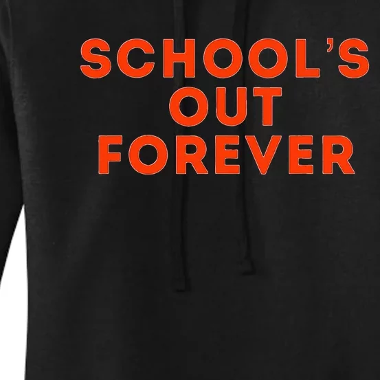 Schools Out Forever! Women's Pullover Hoodie