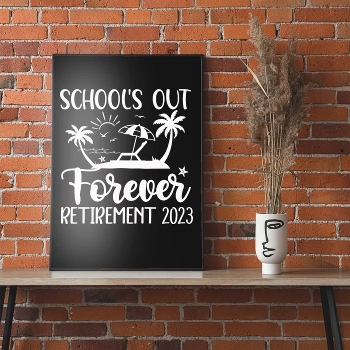 Schools Out Forever Retirement Poster