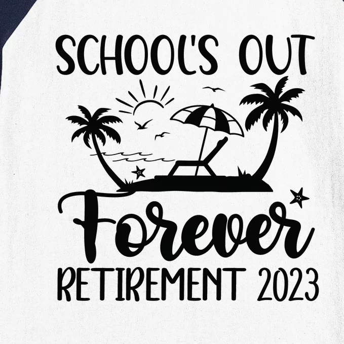 Schools Out Forever Retirement Baseball Sleeve Shirt