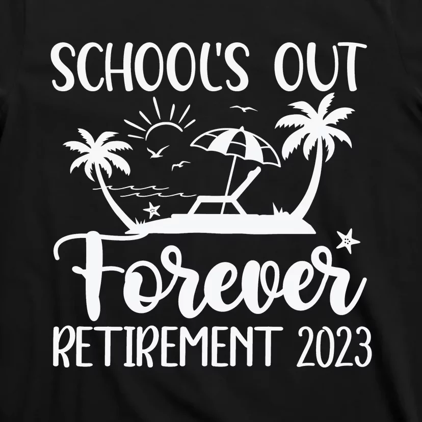 Schools Out Forever Retirement White T-Shirt