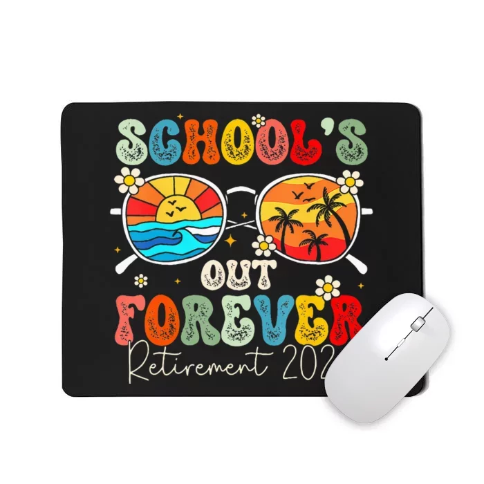 Schools Out Forever Retired Teacher Retirement 2024 Mousepad