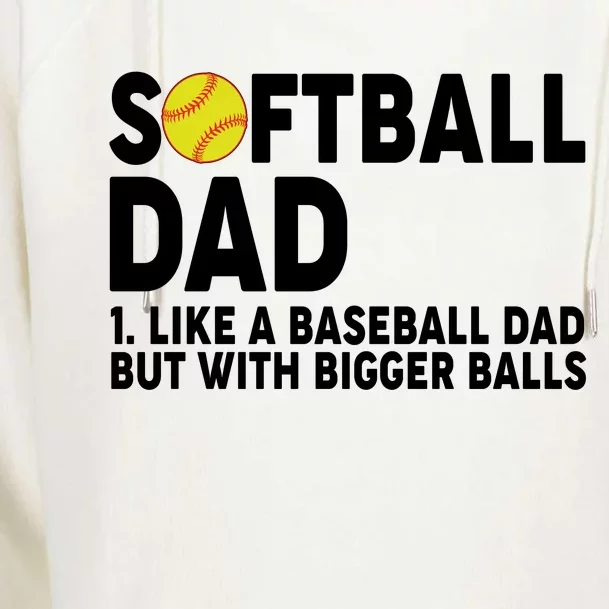 Softball Dad Like A Baseball Dad But With Bigger Balls Womens Funnel Neck Pullover Hood