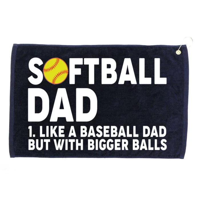 Softball Dad Like A Baseball Dad But With Bigger Balls Grommeted Golf Towel