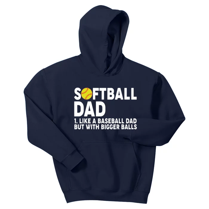 Softball Dad Like A Baseball Dad But With Bigger Balls Kids Hoodie