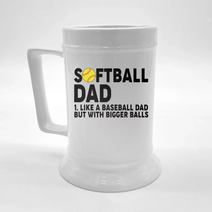 Softball Dad Like A Baseball Dad But With Bigger Balls Front & Back Beer Stein