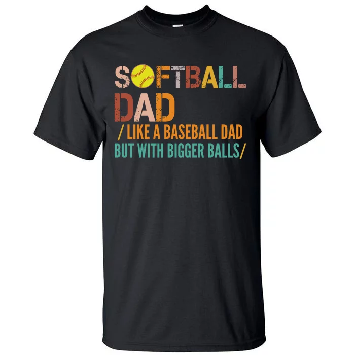 Softball Dad Like A Baseball Dad Vintage Tall T-Shirt