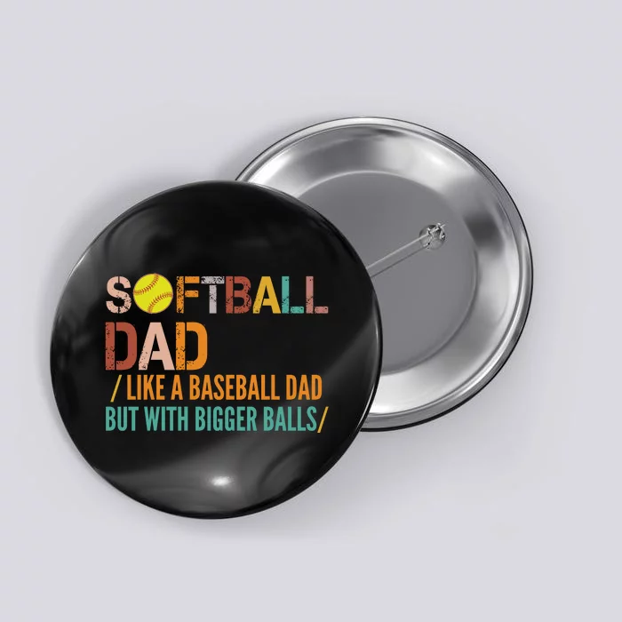 Softball Dad Like A Baseball Dad Vintage Button