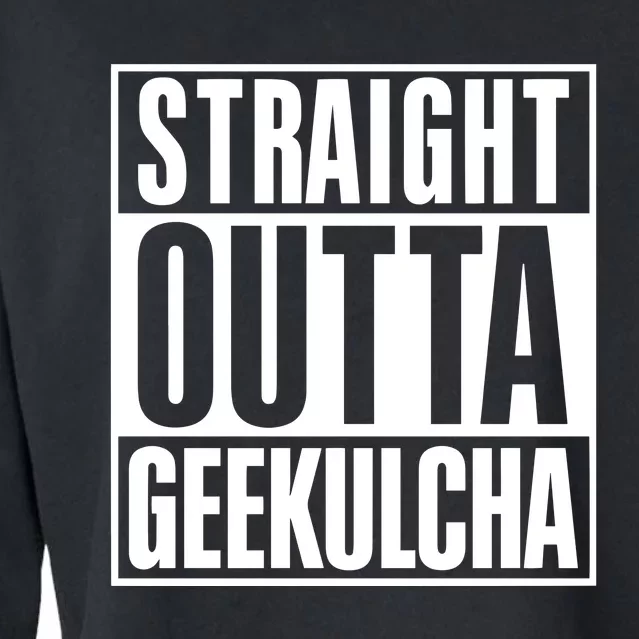 Straight Outta Geekulcha Cropped Pullover Crew