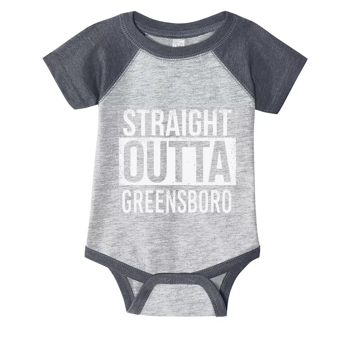 Straight Outta Greensboro Usa American Hometown City Infant Baby Jersey Bodysuit