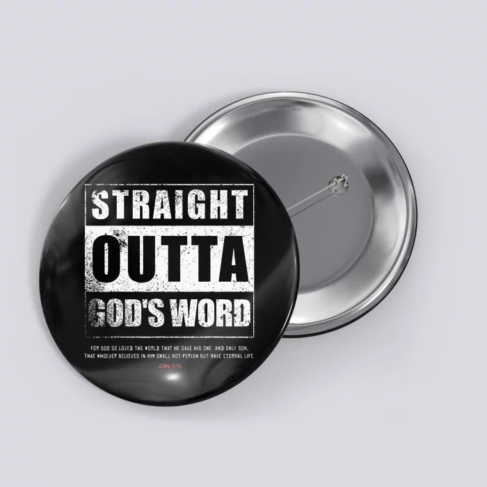 Straight Outta Gods Word John 3 16 Jesus Christian Lord Button