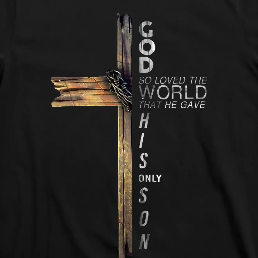 Son Of God Jesus Christ Cross Christian 9 John 316 T-Shirt