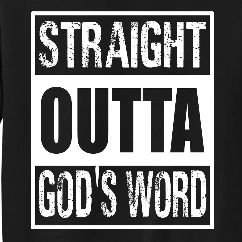 Straight Outta Gods Word Tall Sweatshirt