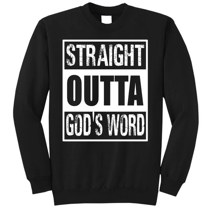 Straight Outta Gods Word Tall Sweatshirt