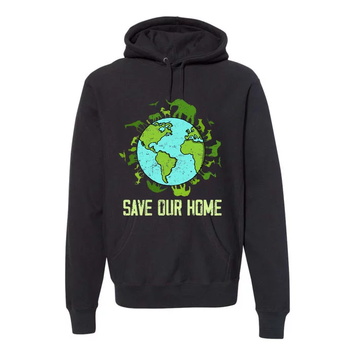 Save Our Home Animals Wildlife Conservation Earth Day 2024 Premium Hoodie