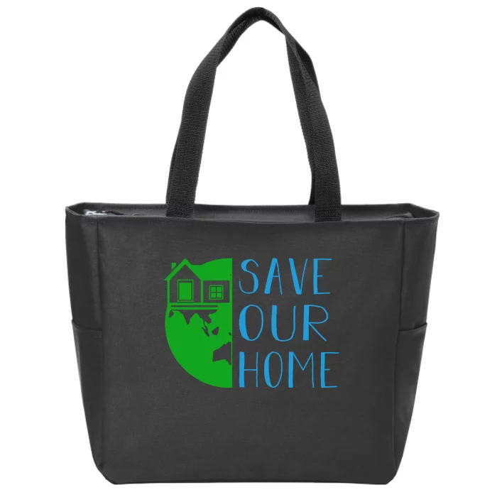 Save Our Home Zip Tote Bag