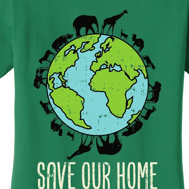 Save Our Home Animals Wildlife Conservation Earth Day Gift Women's T-Shirt