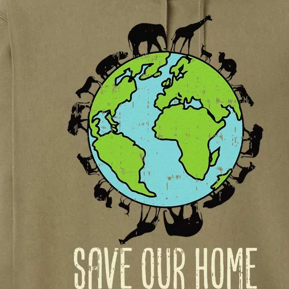 Save Our Home Animals Wildlife Conservation Earth Day Gift Premium Hoodie