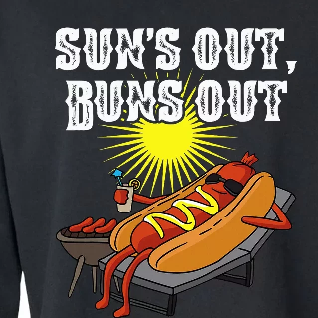 Suns Out Hot Dog Buns Out Funny Sausage Bbq Food Barbecue Cropped Pullover Crew