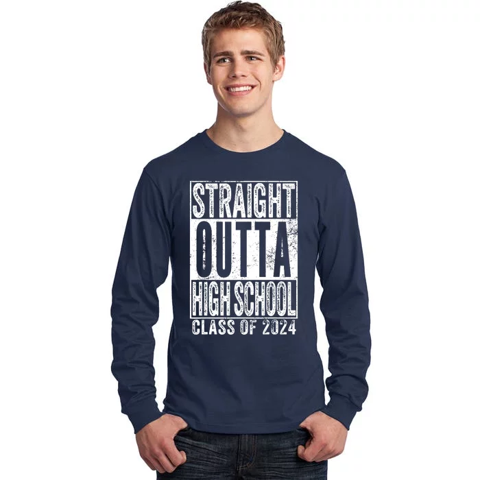 Straight Outta High School Graduation Class Of 2024 Grad Tall Long Sleeve T-Shirt