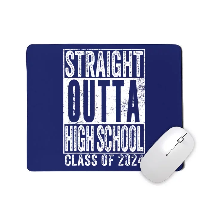 Straight Outta High School Graduation Class Of 2024 Grad Mousepad