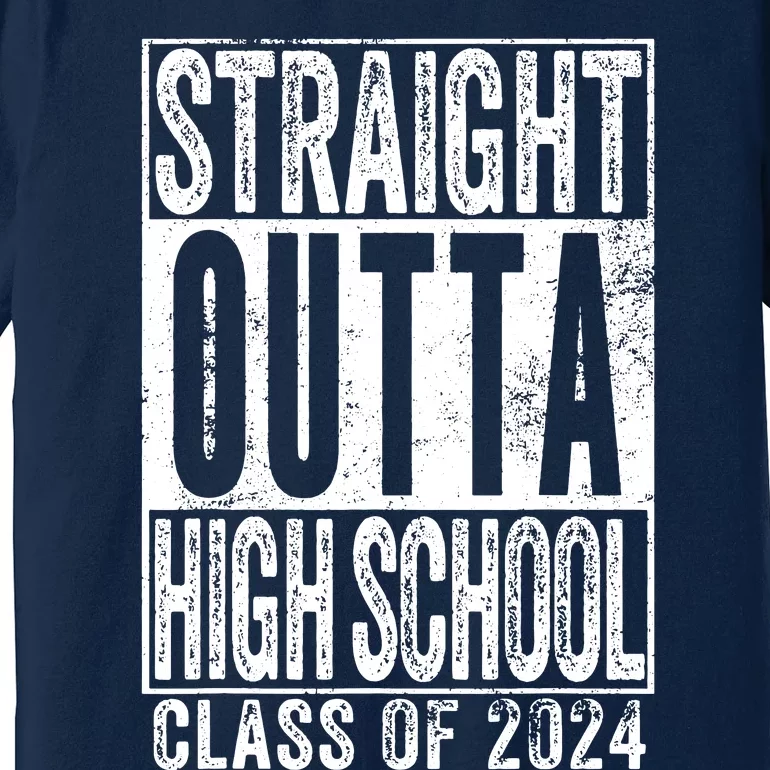 Straight Outta High School Graduation Class Of 2024 Grad Premium T-Shirt