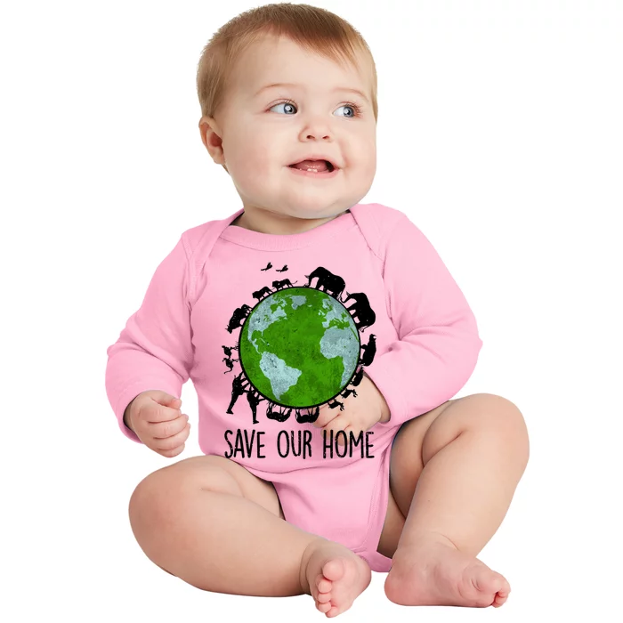 Save Our Home Animals Earth Day Planet Environt Funny Gift Baby Long Sleeve Bodysuit