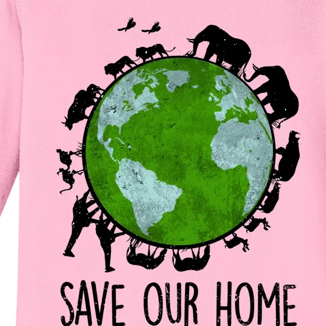 Save Our Home Animals Earth Day Planet Environt Funny Gift Baby Long Sleeve Bodysuit