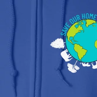 Save Our Home Animals Wildlife Planet Earth Day Gift Full Zip Hoodie