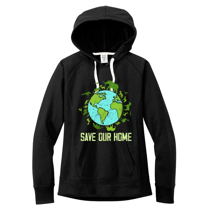 Save Our Home Animals Wildlife Earth Day 2024 Women's Fleece Hoodie