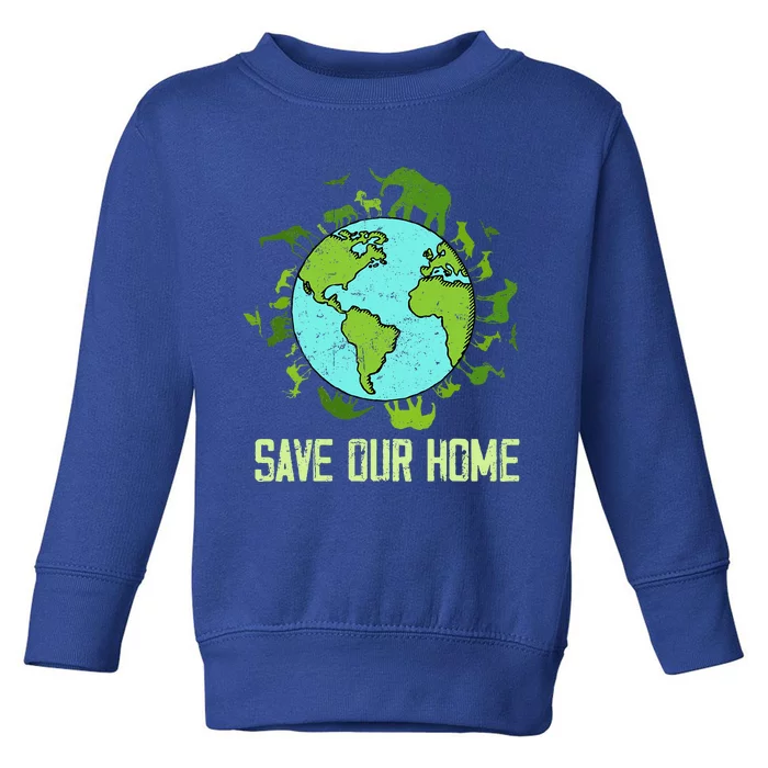 Save Our Home Animals Wildlife Earth Day 2024 Toddler Sweatshirt