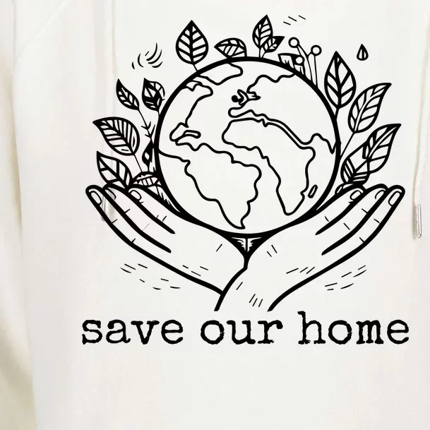 Save Our Home Earth Day Womens Funnel Neck Pullover Hood