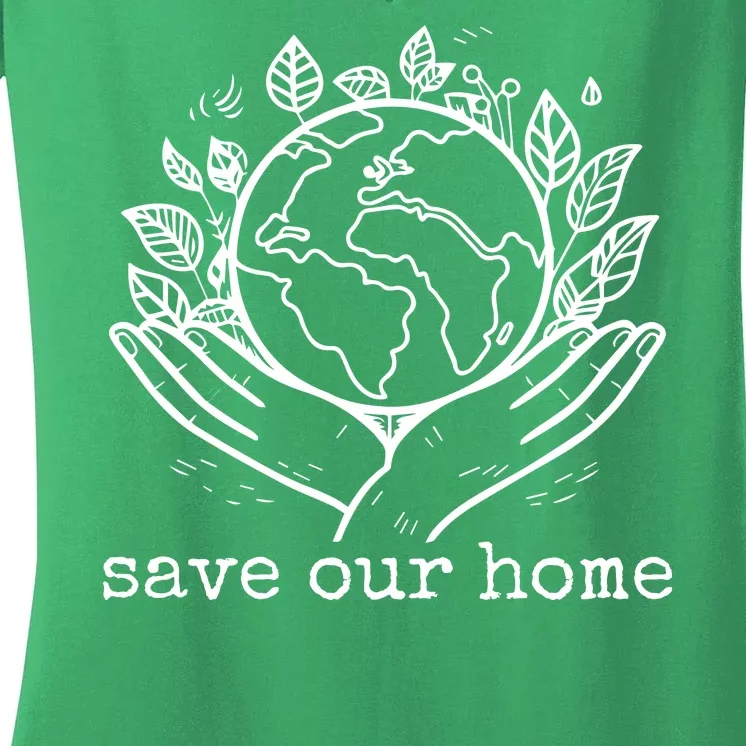 Save Our Home Earth Day Women's V-Neck T-Shirt