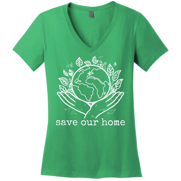 Save Our Home Earth Day Women's V-Neck T-Shirt