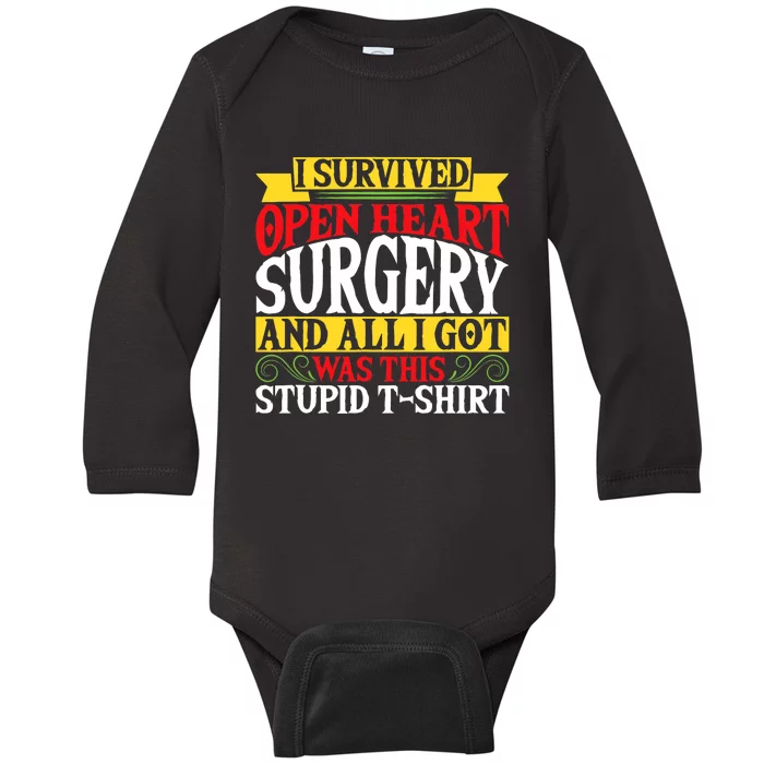 Survived Open Heart Surgery All I Got Stupid Gag Gift Baby Long Sleeve Bodysuit