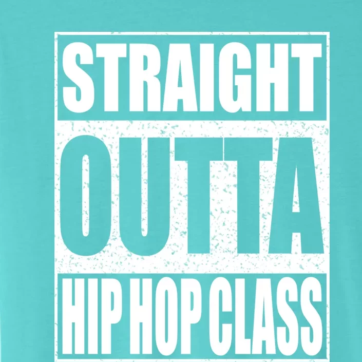 Straight Outta Hip Hop Dance Class Gift Dancer Funny Gift ChromaSoft Performance T-Shirt