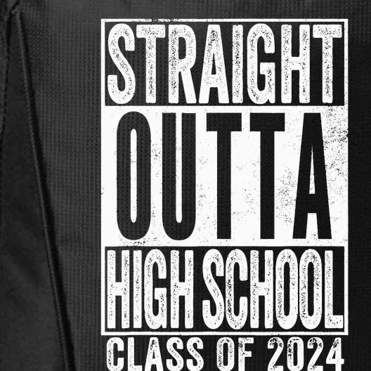 Straight Outta High School Graduation Class Of 2024 Grad City Backpack