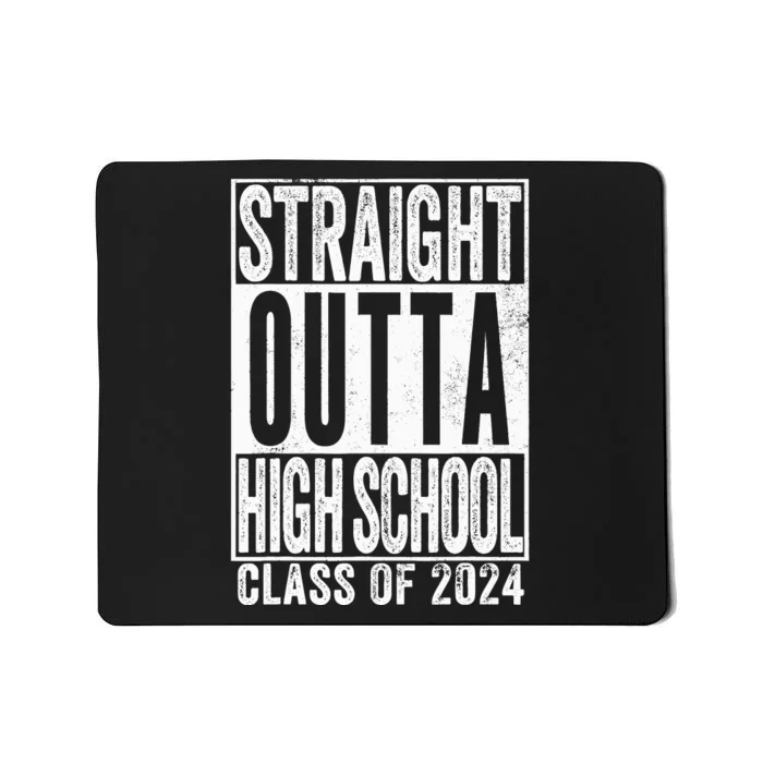 Straight Outta High School Graduation Class Of 2024 Grad Mousepad